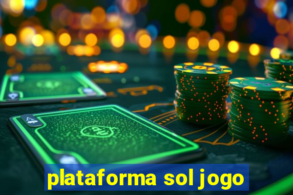 plataforma sol jogo